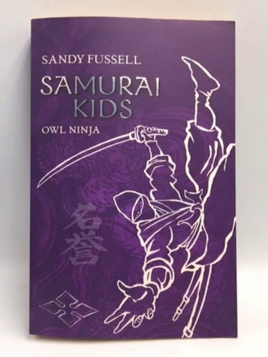 Owl Ninja - Sandy Fussell; 