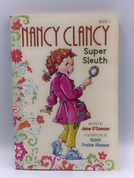 Fancy Nancy: Nancy Clancy, Super Sleuth - Jane O'Connor; 