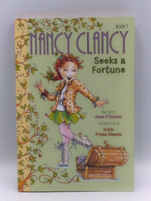 Fancy Nancy: Nancy Clancy Seeks a Fortune - Jane O'Connor; 