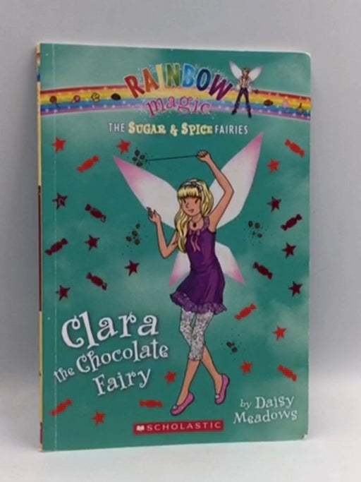 Clara the Chocolate Fairy - Daisy Meadows; 