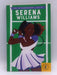 The Extraordinary Life of Serena Williams - Shelina Janmohamed; 