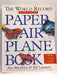 The World Record Paper Airplane Book - Jeff Lammers; 