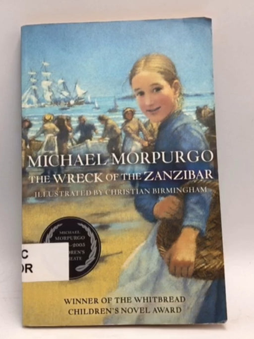 The Wreck of the Zanzibar - Michael Morpurgo; Christian Birmingham; 