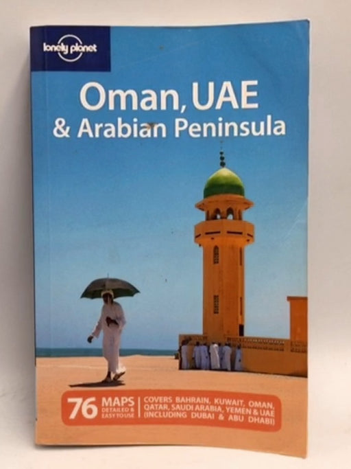 Lonely Planet Oman UAE & Arabian Peninsula - Jenny Walker; Stuart Butler; Andrea Schulte-Peevers; 