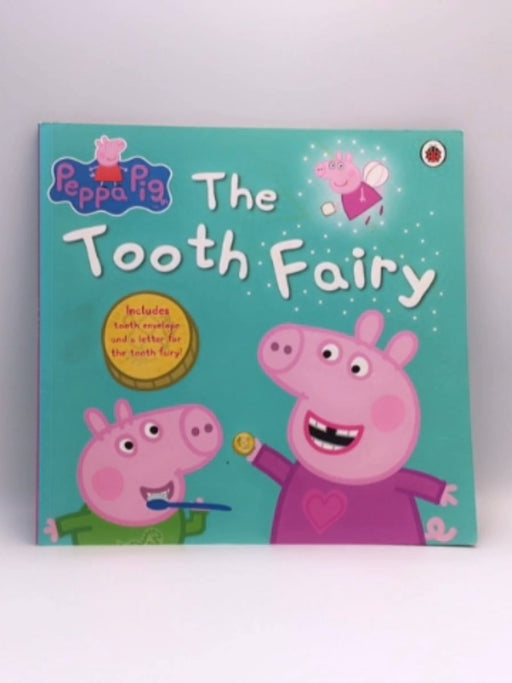 Peppa Pig : The Tooth Fairy - Neville Astley; Mark Baker; LADYBIRD BOOKS; Ladybird; 