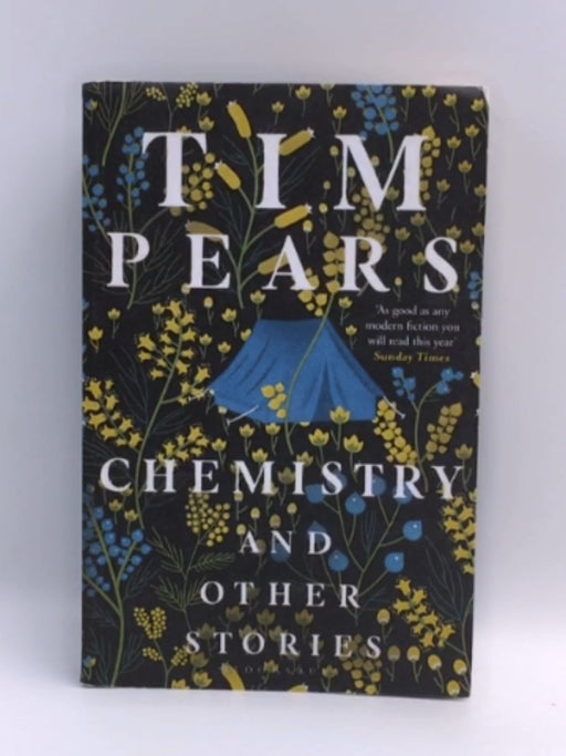 Chemistry and Other Stories - Tim Pears; 