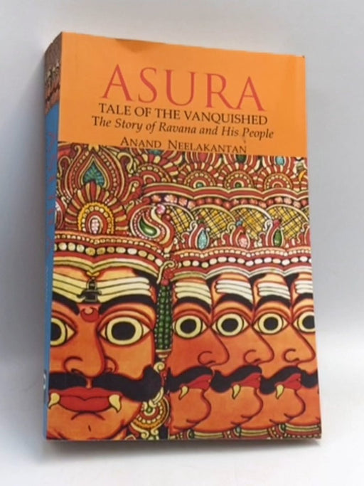 Asura: Tale of the Vanquished - Anand Neelakantan