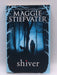 Shiver - Maggie Stiefvater; 