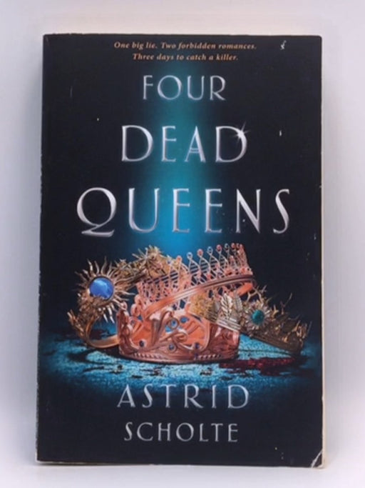 Four Dead Queens - Hardcover - Astrid Scholte; 