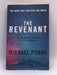 THE REVENANT : NO. ONE WHO HAS RETURNED, AS IF FROM THE DEAD - Michael Punke