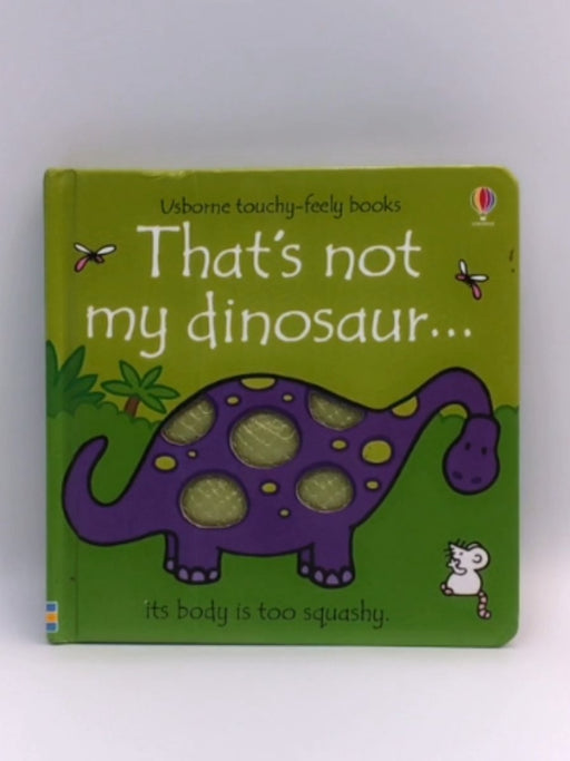 That's Not My Dinosaur... - Fiona Watt; 