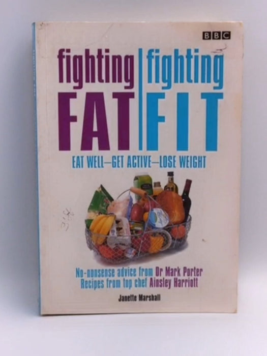 Fighting Fat/Fighting Fit - Janette Marshall; Ainsley Harriott; Mark Porter; 