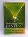 The Transformational Power of Fasting - Stephen Harrod Buhner; 