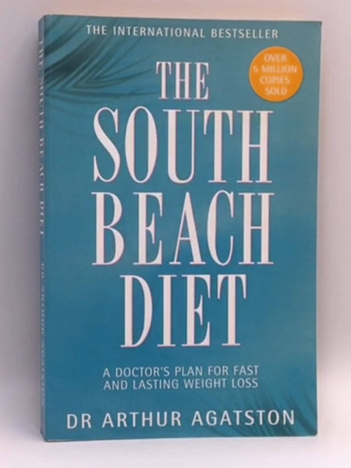 The South Beach Diet Cookbook - Arthur Agatston;