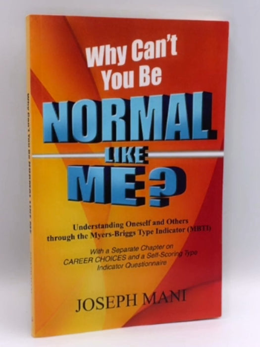 Why Can't You Be Normal Like Me - Joseph Mani 