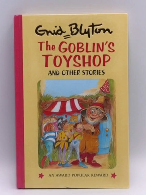 The Goblin's Toyshop and Other Stories (hardcover) - Enid Blyton -   Lesley Smith