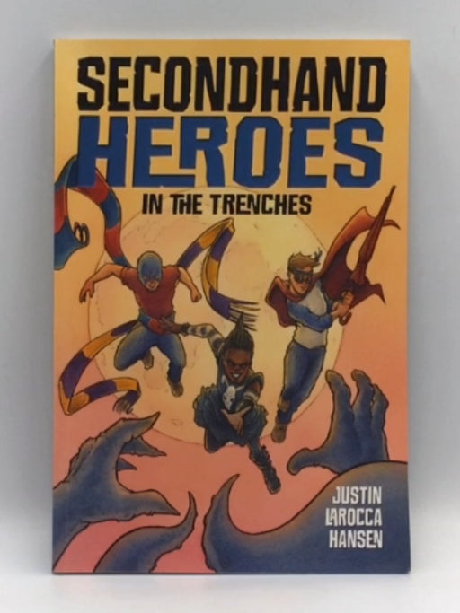 Secondhand Heroes - Justin LaRocca Hansen; Justin LaRocca Hansen; 
