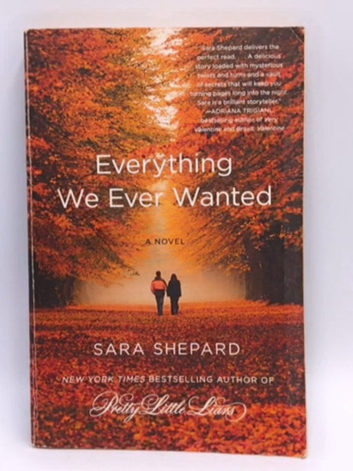 Everything We Ever Wanted - Sara Shepard; 