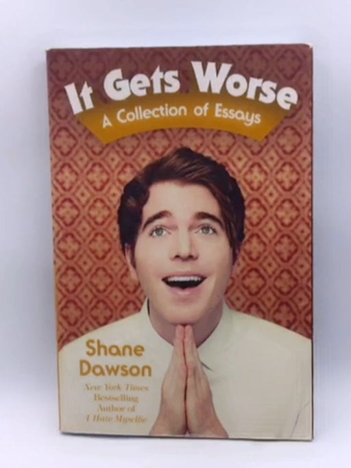 It Gets Worse - Dawson, Shane; 