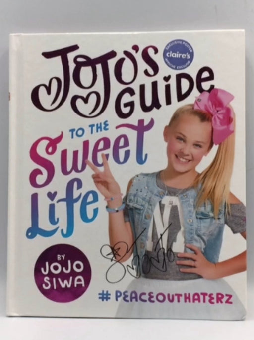 JoJo's Guide to the Sweet Life (Hardcover) - Jojo Siwa 