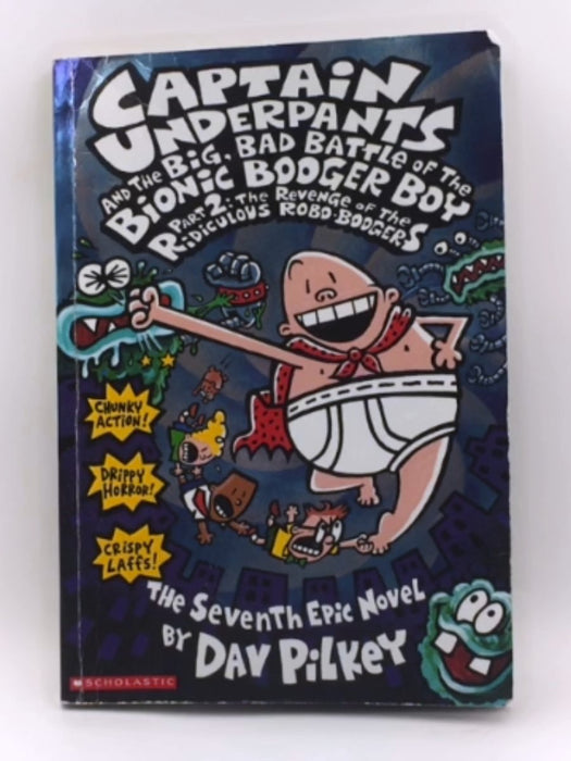 Captain Underpants and the Big, Bad Battle of the Bionic Booger