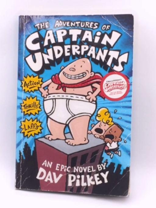 The Adventures of Captain Underpants - Dav Pilkey
