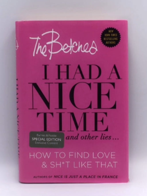 I Had a Nice Time and Other Lies (Hardcover) - The Betches