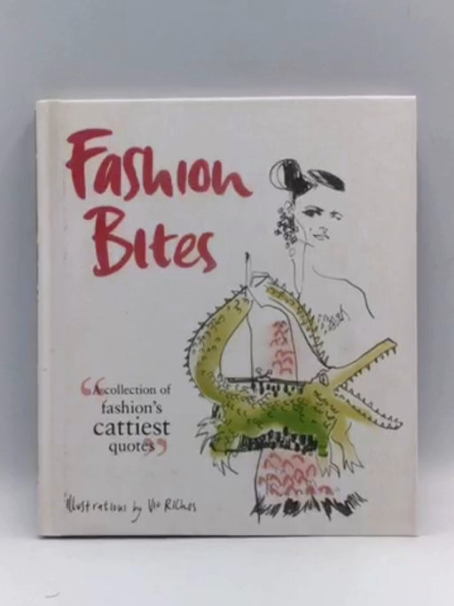 Fashion Bites (Hardcover) - Vic Riches; Dan Jones; 