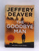 The Goodbye Man - Deaver, Jeffery; 