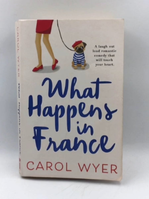 What Happens in France - Carol Wyer