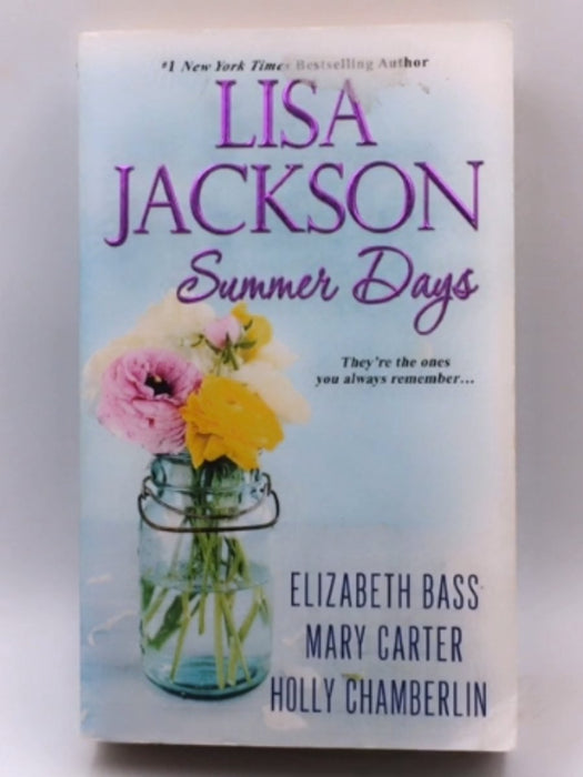 Summer Days - Lisa Jackson ,  Elizabeth Bass ,  Mary Carter ,  Holly Chamberlin