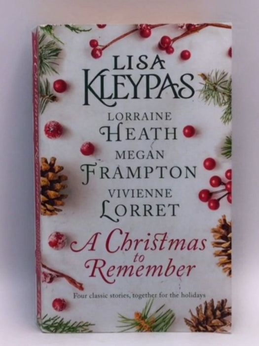 A Christmas to Remember - Lisa Kleypas; Lorraine Heath; Megan Frampton; Vivienne Lorret; 