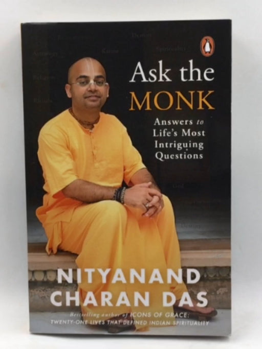 Ask the Monk: Answers to Life's Most Intriguing Questions - Das, Nityanand; 