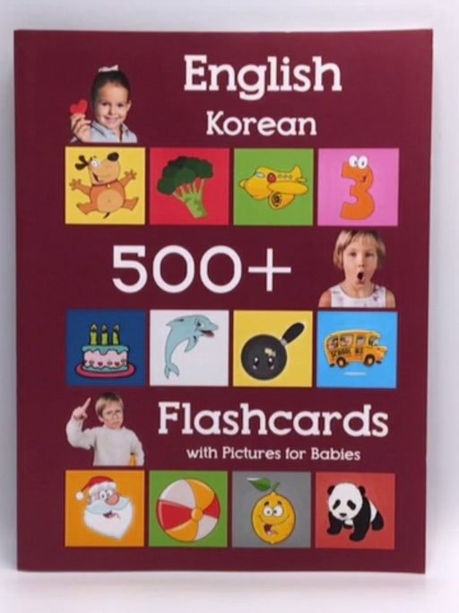 English Korean 500 Flashcards with Pictures for Babies - Julie Brighter; 