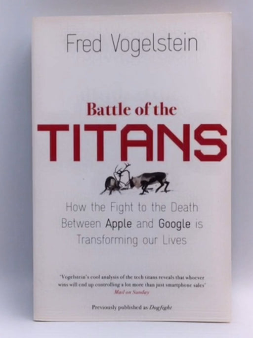Battle of the Titans - Fred Vogelstein; 