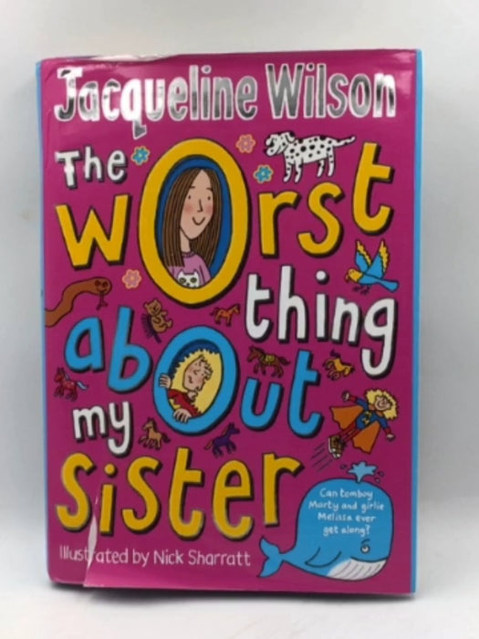 The Worst Thing About My Sister (Hardcover) - Wilson, Jacqueline; ; 