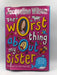 The Worst Thing About My Sister (Hardcover) - Wilson, Jacqueline; ; 