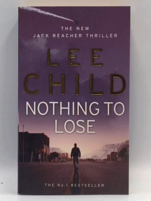 Nothing to Lose - Lee Child