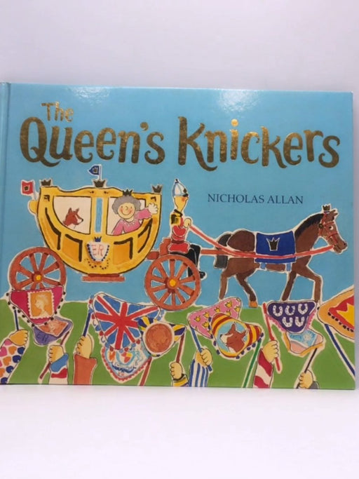 The Queen's Knickers - Nicholas Allan; 