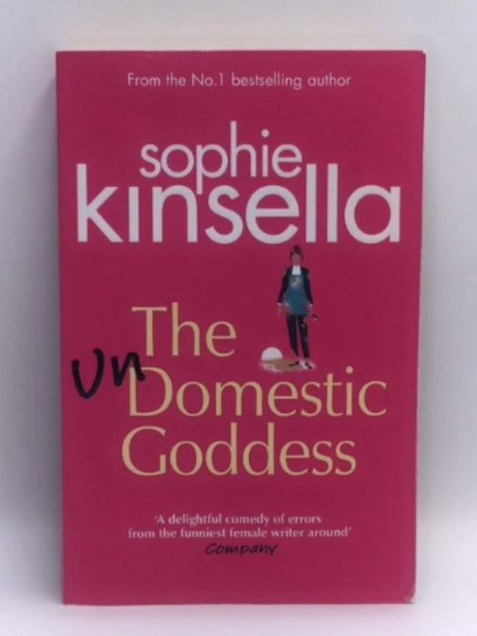 The Undomestic Goddess - Sophie Kinsella