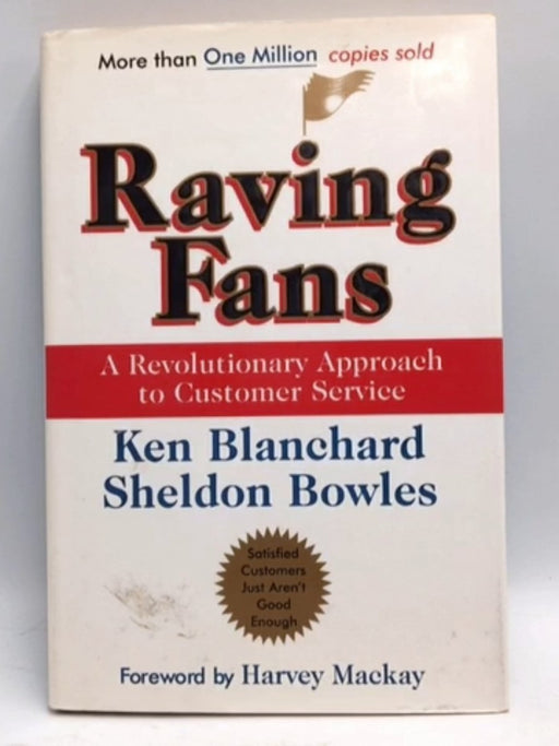 Raving Fans - Ken Blanchard; Sheldon Bowles; 
