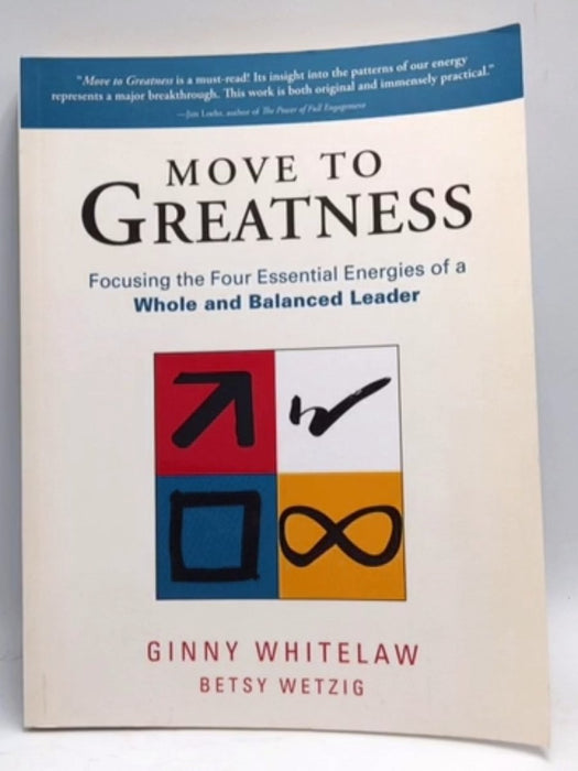 Move to Greatness - Ginny Whitelaw; Betsy Wetzig; 