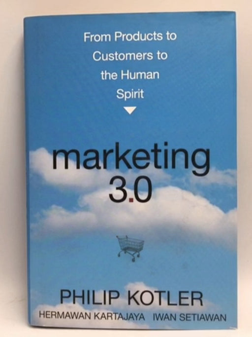Marketing 3.0 - Philip Kotler; Hermawan Kartajaya; Iwan Setiawan; 