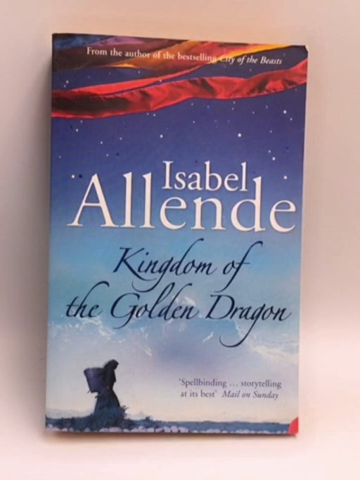 Kingdom of the Golden Dragon - Isabel Allende; 