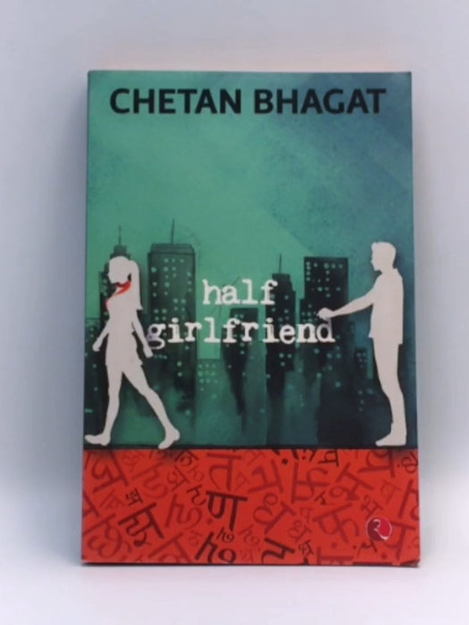 Half Girlfriend - Chetan Bhagat