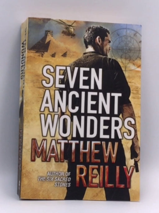 Seven Ancient Wonders - Matthew Reilly; 