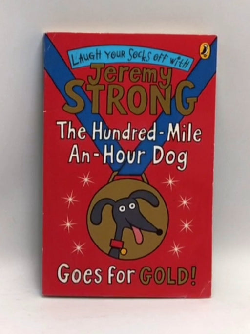 The Hundred-mile-an-hour Dog - Jeremy Strong; 