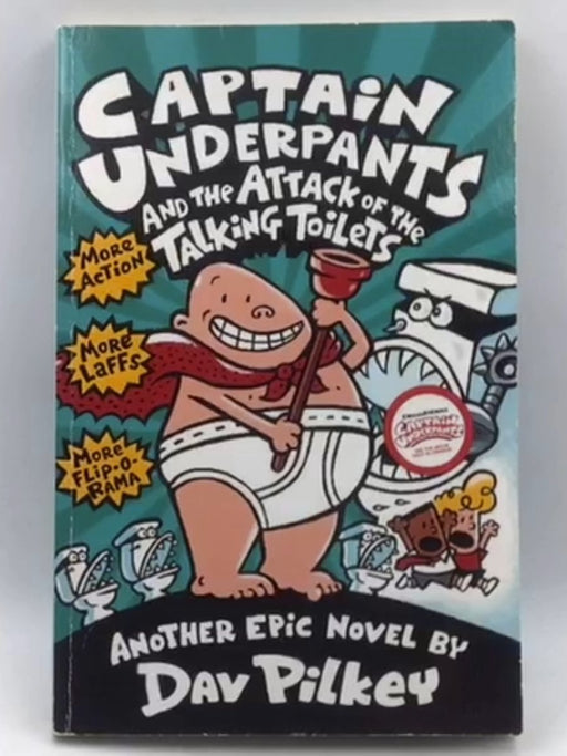 Captain Underpants and the Attack of the Talking Toilets - Dav Pilkey 