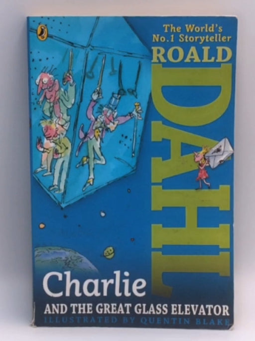 Charlie and the Great Glass Elevator - Roald Dahl