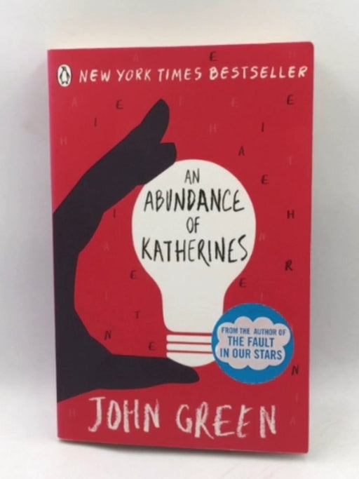 An Abundance of Katherines  - John Green; 